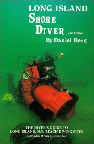 Long Island Shore Diver: A Diver's Guide to Lon... 0961616776 Book Cover