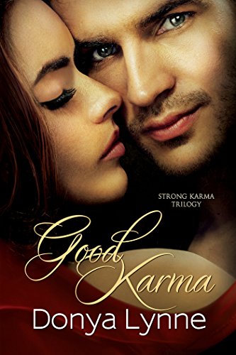 Good Karma (Strong Karma Book 1) by [Donya Lynne, Reese Dante, Laura LaTulipe]
