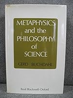 Metaphysics and the Philosophy of Science: The Classical Origins - Descartes to Kant 0262020572 Book Cover