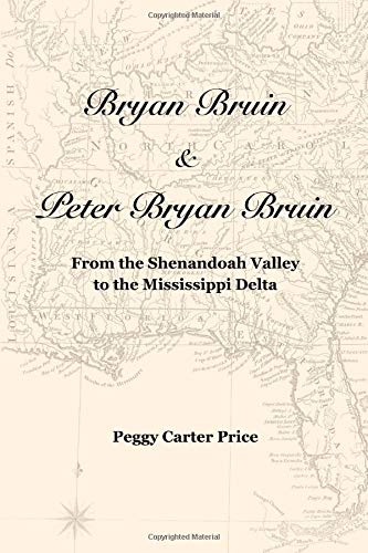 Bryan Bruin & Peter Bryan Bruin: From the Shenandoah Valley to the Mississippi Delta
