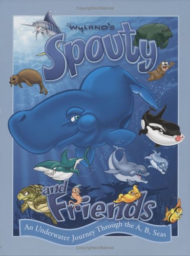 Wyland's Spouty and Friends 1884840590 Book Cover