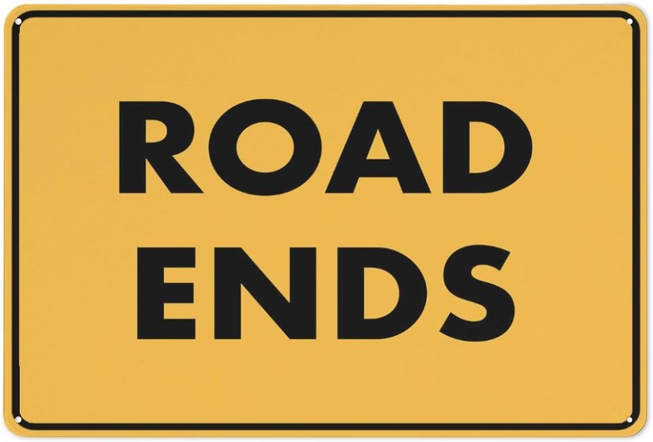 Road Ends Rust Free Aluminum Sign - Pre-Drilled Holes, Weather Resistant Decor for House Door, Office, Business Yard - 12x16 Inch​