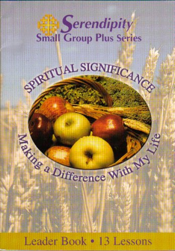 Spiritual Significance Making a Difference with My Life (Small Group ...