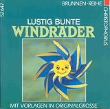 Brunnen-Reihe, Lustig bunte Windräder