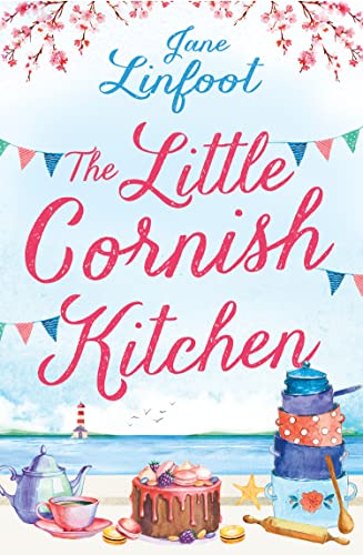 The Little Cornish Kitchen: A heartwarming and funny romantic comedy set in Cornwall, one of those perfect summer reads (Book 1)