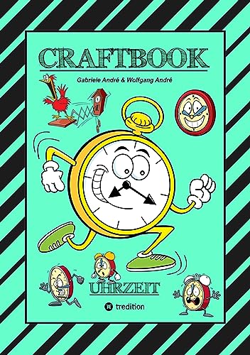 CRAFTBOOK - UHRZEIT LERNEN - BASTELVORLAGE LERNUHR - DOMINO UHRZEITSPIEL - AUSMALMOTIVE - UHREN - RÄ