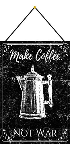Cartel de chapa con texto en alemán "Kaffee Make Coffee Not War ", 20 x 30 cm, con cordón