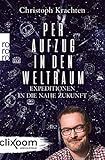  Per Aufzug in den Weltraum: Expeditionen in die nahe Zukunft