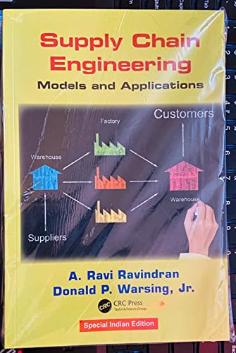 SUPPLY CHAIN ENGINEERING: MODELS AND APPLICATIONS