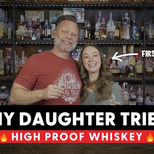 My 21 Year Old Daughter Tries HIGH PROOF WHISKEY for the First Time!