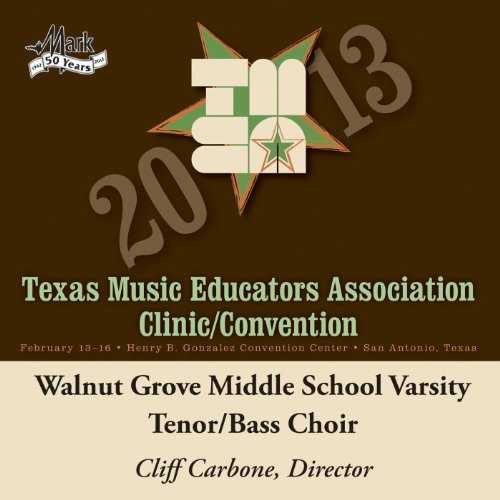 Play 2013 Texas Music Educators Association (TMEA) Walnut Grove Middle