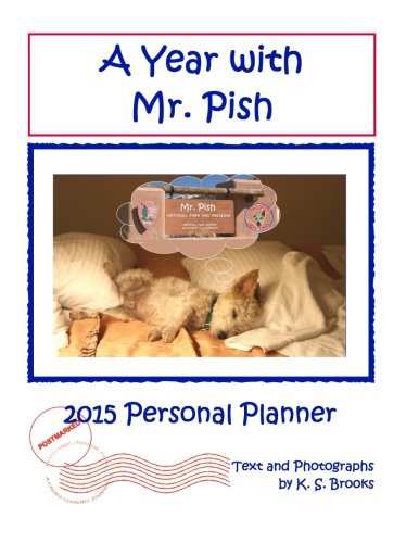 A Year with Mr. Pish 2015: Personal Planner/Calendar: Volume 3