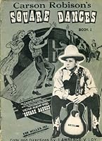 CARSON ROBISON'S SQUARE DANCES FOR THE ACCORIDON; CALLS AND DIRECTIONS BU LAWRENCE V. LOY; BOOK 1 B00KYR2CH8 Book Cover