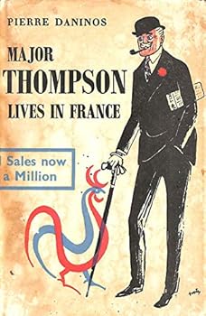 Major Thompson Lives in France and Discovers the French