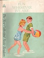 Fun Wherever We Are New Cathedral Basic Reader (The New Cathedral Basic Readers) B000VO05R8 Book Cover