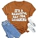 MAIHUN Women Teacher Life Shirt Teacher Gift Short Sleeve Shirts It s a Beautiful Day for Learning T-Shirt Brown