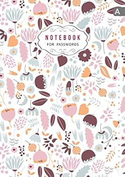 Paperback Notebook for Passwords: A4 Big Internet Logbook Journal with Alphabetical Tabs | Cute Morning Flower Pattern Design White [Large Print] Book