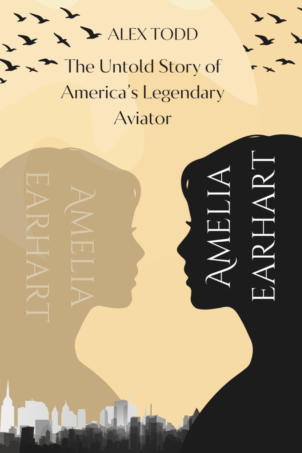 Amelia Earhart: The Untold Story of America’s Legendary Aviator (Beyond the Spotlight Series)