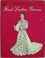 First Ladies Gowns 0874746213 Book Cover