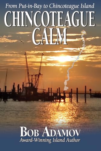 Chincoteague Calm: Put-in-Bay to Chincoteague Island (Emerson Moore Book 11)