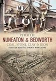 Nuneaton & Bedworth Coal, Stone, Clay and Iron