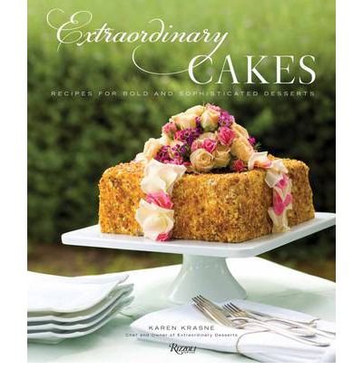 Image of [ EXTRAORDINARY CAKES RECIPES FOR BOLD AND SOPHISTICATED DESSERTS BY KRASNE, KAREN](AUTHOR)HARDBACK