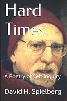 Paperback Hard Times: A Poetry of Self-inquiry Book