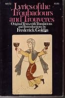 Lyrics of the Troubadours and Trouvères 0385008775 Book Cover
