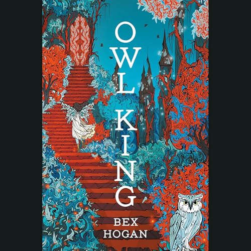Owl King Audiolibro Por Bex Hogan arte de portada