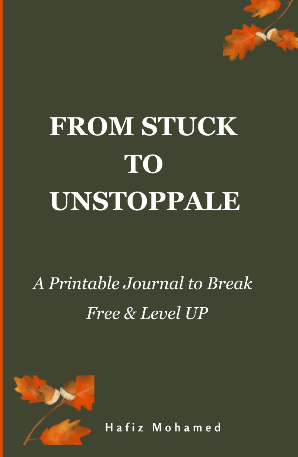 From Stuck to Unstoppable
