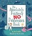 The Absolutely, Positively No Princesses Book