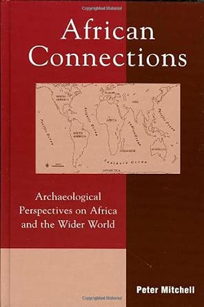 African Connections: Archaeological Perspectives on Africa and the Wider World book cover