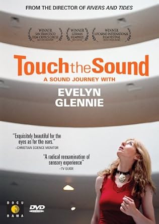 Amazon Com Touch The Sound A Sound Journey With Evelyn Glennie Evelyn Glennie Fred Frith Roxane Butterfly Horacio Negro Hernandez Ondekoza This Misa Saikou Jason The Fogmaster Roger Glennie Thomas Riedelsheimer