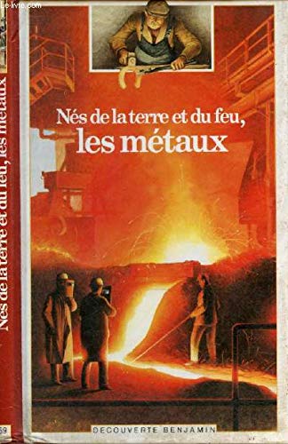 NES DE LA TERRE ET FEU LES METAUX [Paperback]