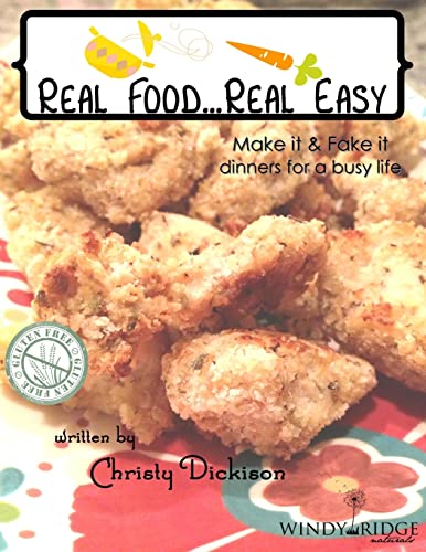 Real food...Real easy: Make it & Fake it dinners for a busy life