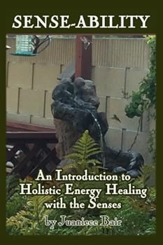 Paperback Sense-ability: An Introduction to Holistic Energy Healing with the Senses Book