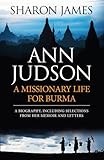 Ann Judson: A Missionary Life for Burma
