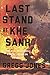 Last Stand at Khe Sanh: The U.S. Marines' Finest Hour in Vietnam