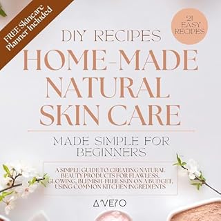 Home-Made Natural Skincare Made Simple for Beginners Audiolibro Por Aveyo Wisdom arte de portada