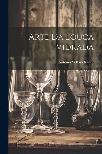 Arte da Louca Vidrada (Portuguese Edition)