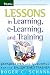 Lessons in Learning, e-Learning, and Training: Perspectives and Guidance for the Enlightened Trainer