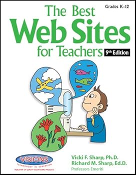 The Best Web Sites for Teachers 7th Edition