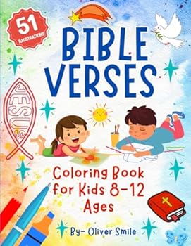 Bible Verses Coloring Book for Kids 8-12 Ages: 51 Beautiful Designs with Inspirational, Short & Easy Quotes to Read and Memorize. Raising Love, Hope & ... Lord with Illustrations for Boys and Girls