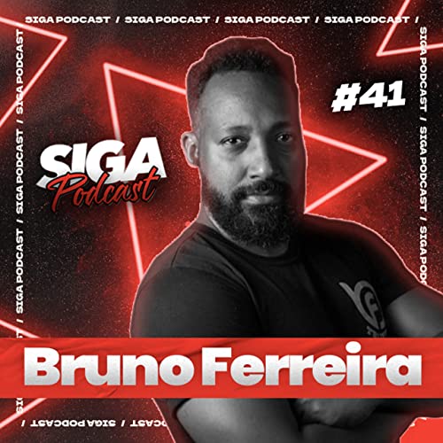 BRUNO FERREIRA - SCM Podcast #41