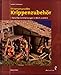 Stimmungsvolles Krippenzubehör: Detaillierte Anleitungen in Wort und Bild (Kreathek)