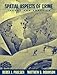 Spatial Aspects of Crime: Theory and Practice