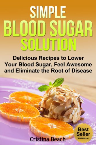 Simple Blood Sugar Solution: Delicious Recipes to Lower Your Bloo...