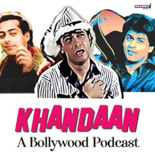 Khandaan- A Bollywood Podcast Podcast Por The Khandaan Podcast capa