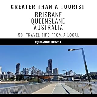 Page de couverture de Greater than a Tourist: Brisbane Queensland Australia
