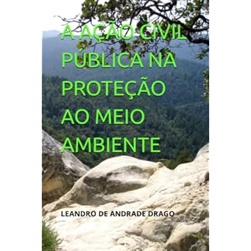 Capa do livro A Ação Civil Pública Na Proteção Ao Meio Ambiente